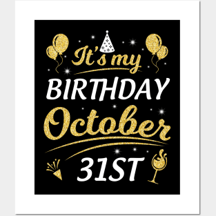 It's My Birthday On October 31th Happy Birthday To Me You Dad Mom Brother Sister Son Daughter Posters and Art